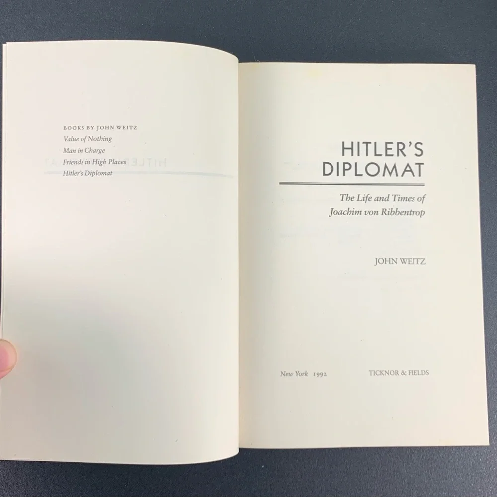 Hitler’s Diplomat: The Life and times of Joachim von Ribbentrop by J. Weitz.